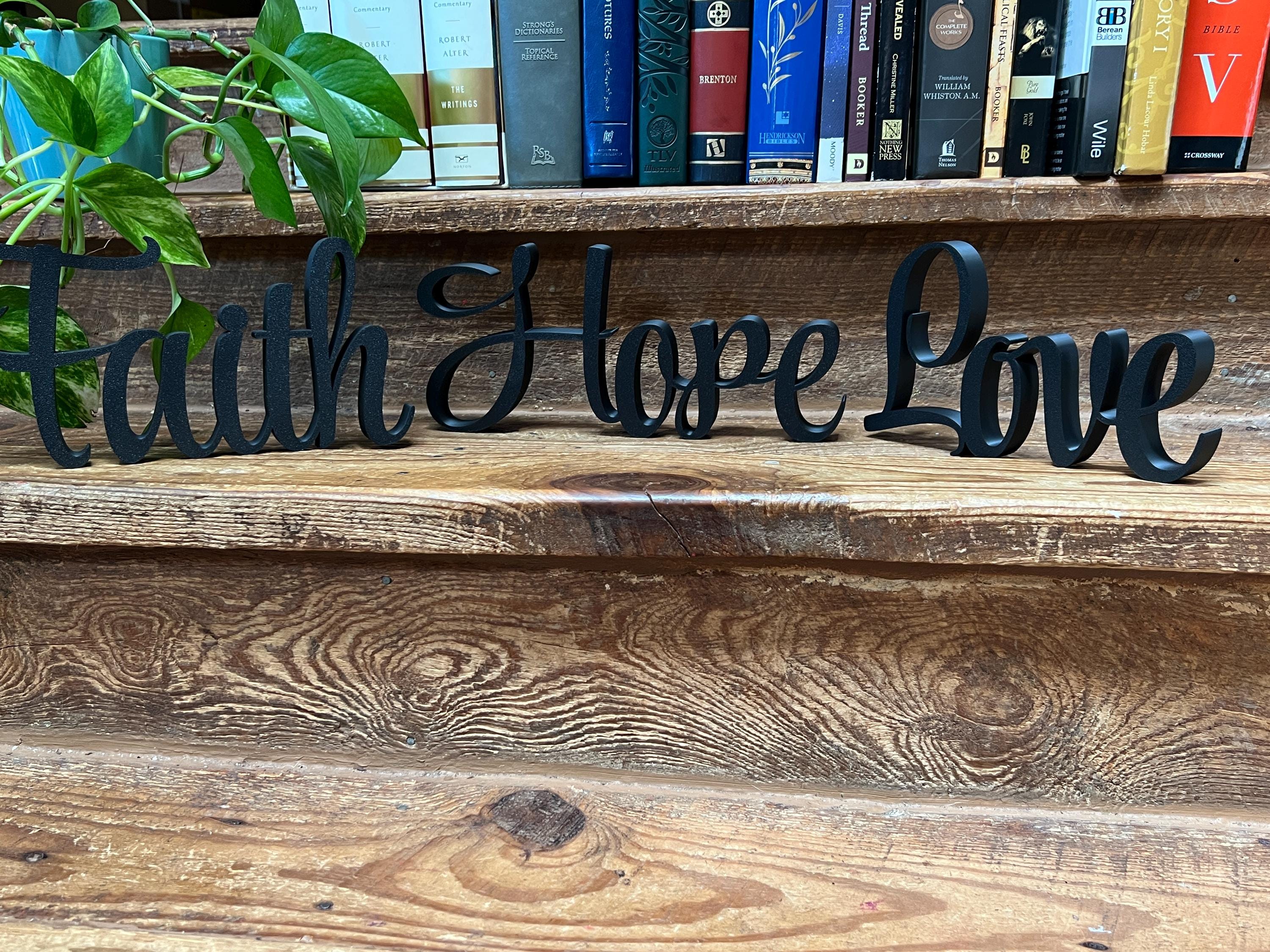 Faith Hope Love Freestanding Sign Decor | Faith Hope Love 3D Name Sign | Scriptural Decoration | Artful Christian Wall Decor