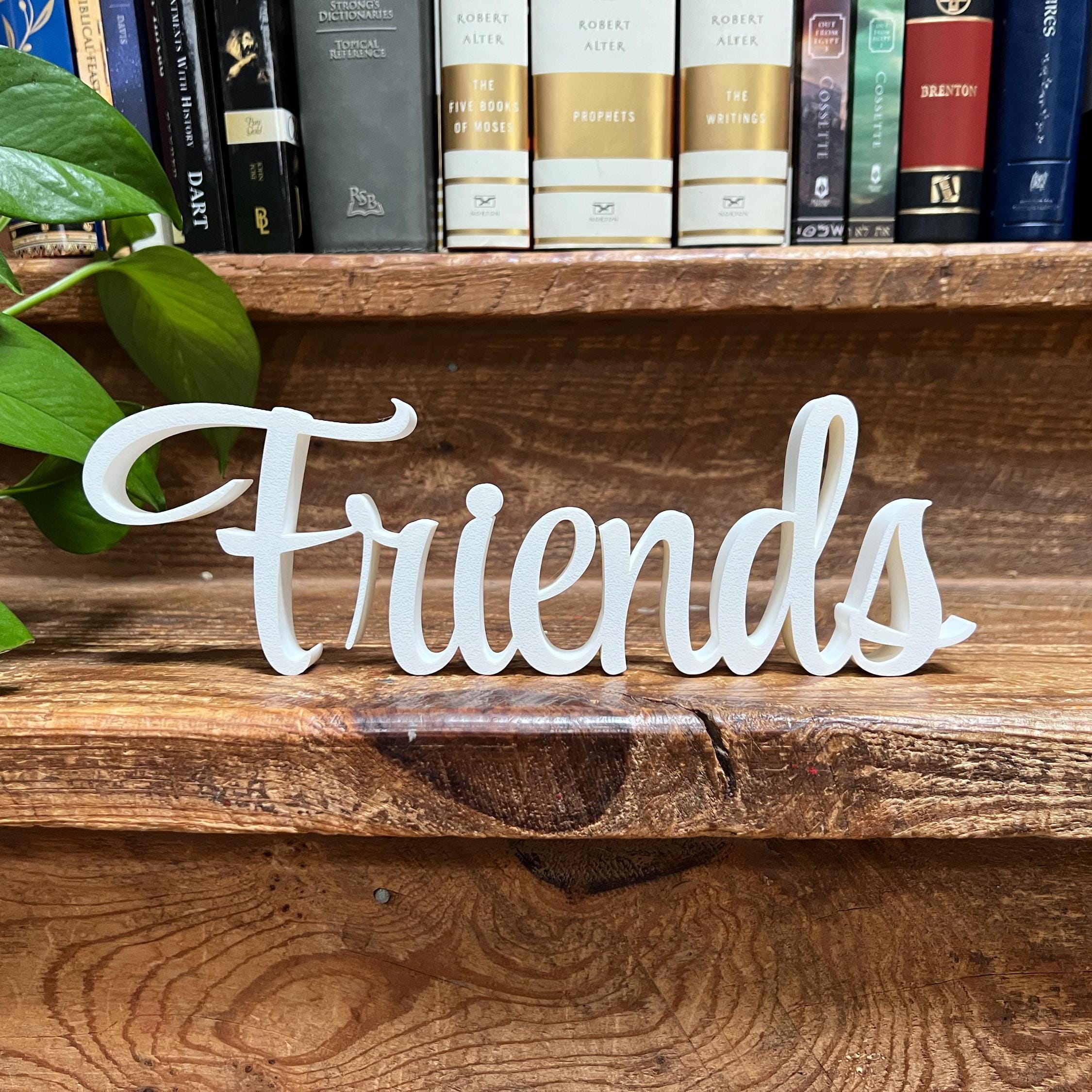 Friends Freestanding Sign Decor