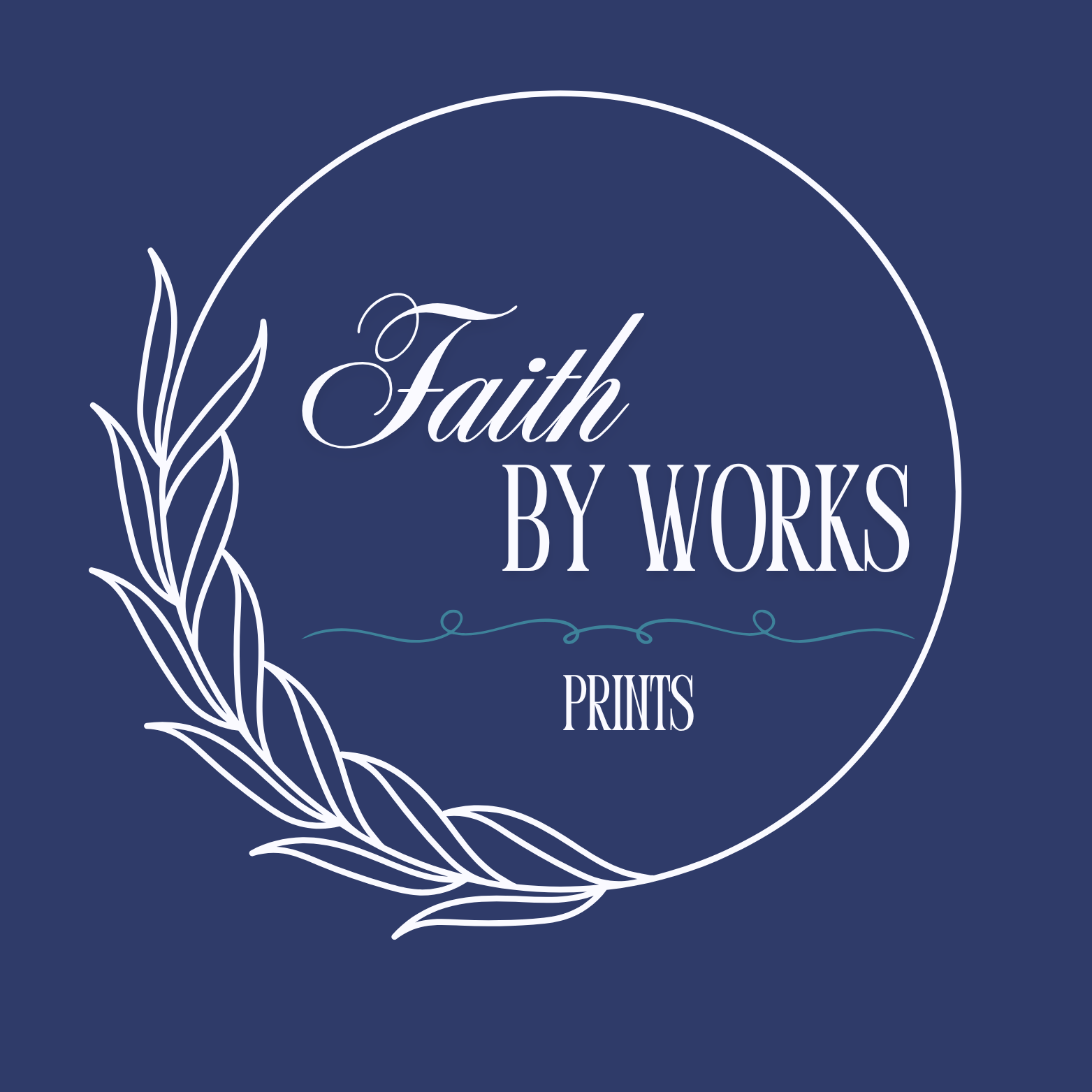 Faith By Works Prints